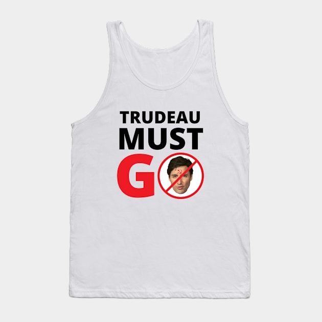 Trudeau Must Go Tank Top by JessyCuba